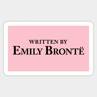 Written by Emily Brontë - Classic Author Slogan Magnet